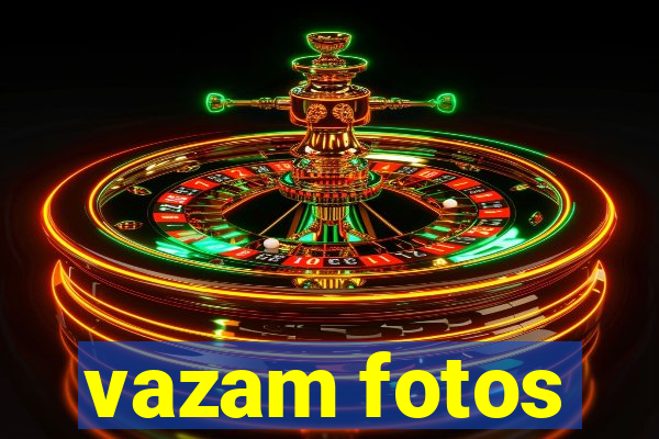 vazam fotos